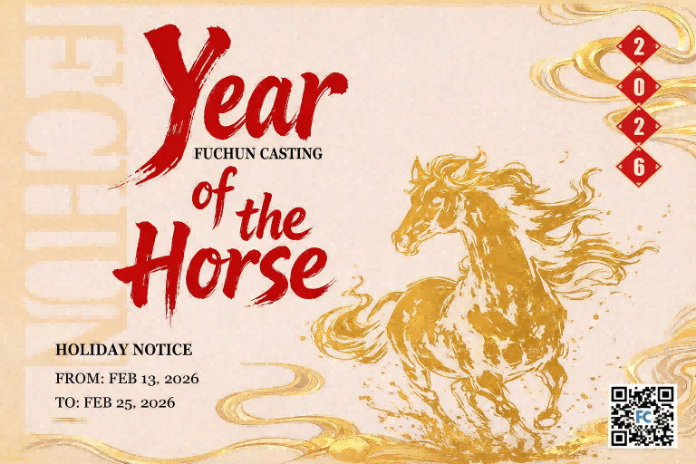 The Spring Festival Holiday Notice of Fuchun Precision Casting Co.,Ltd