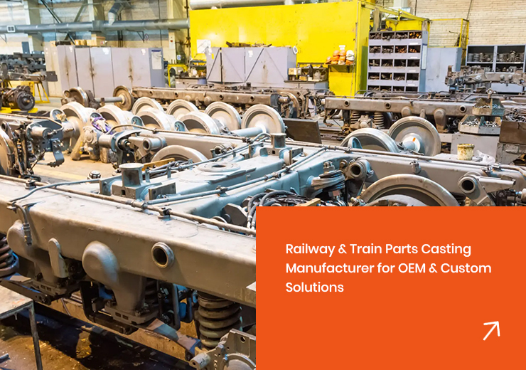 Railway-&-Train-Parts-Casting-Manufacturer-for-OEM-&-Custom-Solutions